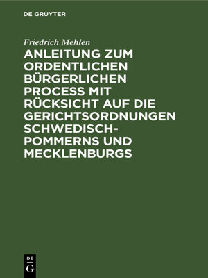 cover image of Anleitung zum ordentlichen bürgerlichen Proceß mit Rücksicht auf die Gerichtsordnungen Schwedisch-Pommerns und Mecklenburgs